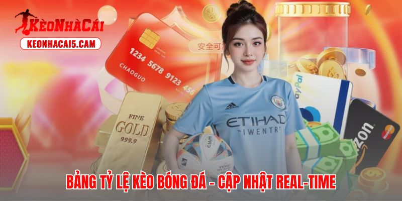 Theo dõi biến động kèo nhà cái trực tiếp và liên tục