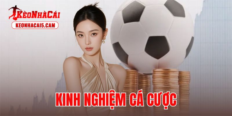 kinh nghiệm cá cược