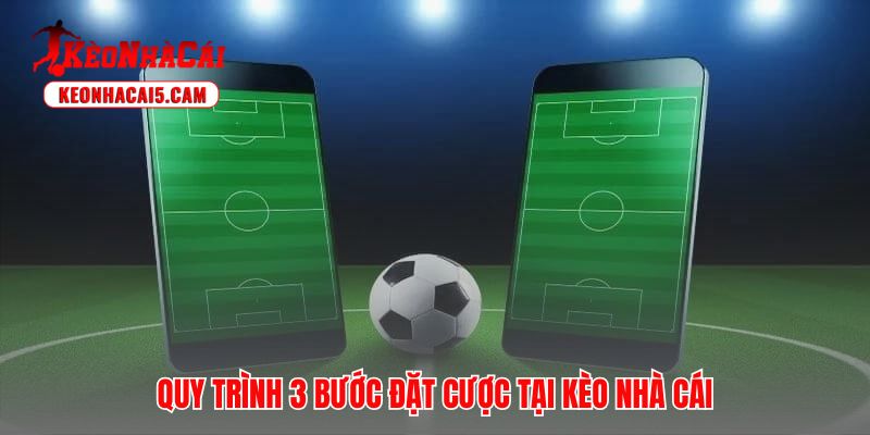 Các bước cụ thể giúp người mới bắt đầu vào kèo nhà cái dễ dàng