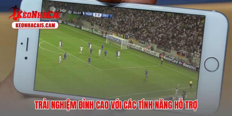 Không gian giải trí toàn diện tối ưu cảm xúc khán giả xem bóng đá